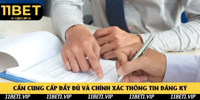 Cần cung cấp đầy đủ và chính xác thông tin đăng ký