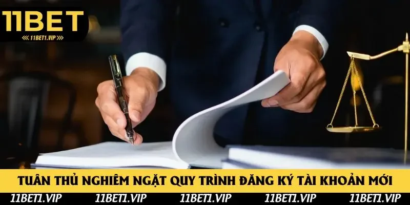 Tuân thủ nghiêm ngặt quy trình đăng ký tài khoản mới